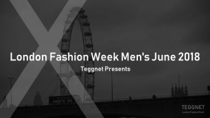 'London Fashion Week Men\'s June 2018 | Event Round-up'