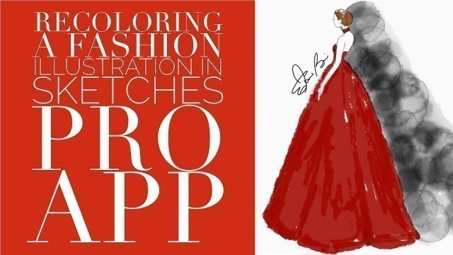 'Apps for Fashion Illustrators Using Sketches Pro App to Recolor a Fashion Illustration'