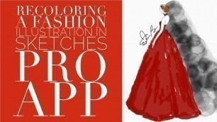 'Apps for Fashion Illustrators Using Sketches Pro App to Recolor a Fashion Illustration'