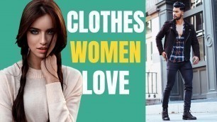 '10 Clothing Items Men Wear That Women Love!'