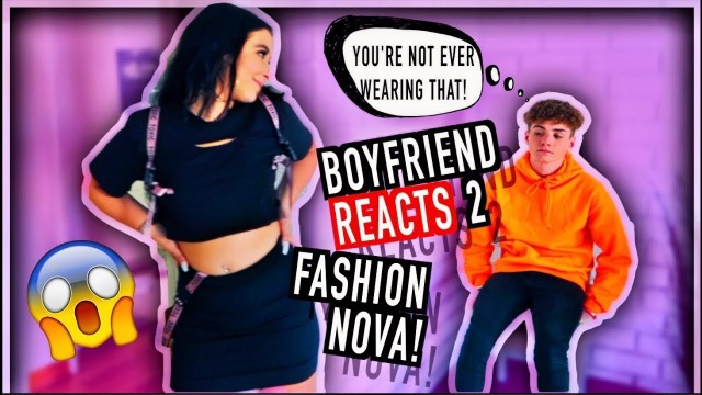 'FASHION NOVA TRY ON HAUL *Over Protective Boyfriend Reacts To Outfits'