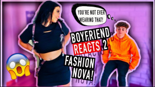 'FASHION NOVA TRY ON HAUL *Over Protective Boyfriend Reacts To Outfits'