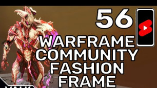 'Warframe Community Fashion Frame 56'