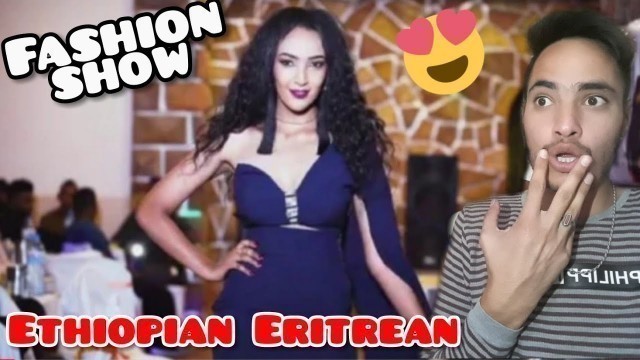 'Eritrea and Ethiopian fashion show - Most Cute Habesha Girls | Reaction'