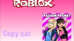 'Fashion Frenzy Roblox Copy Cat'