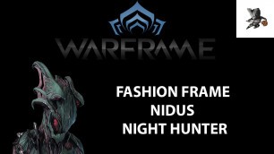 'Warframe - Fashion frame Nidus Night Hunter'