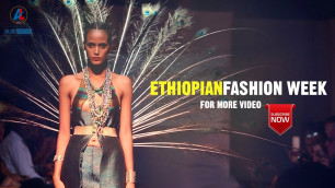 'Ethiopia Fashion Week -Addis Ababa'