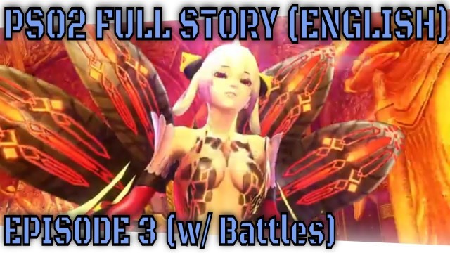 'PSO2 Episode 3 Full Story (SD, English, w/ Timeskips, w/ Fast Battles)'