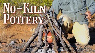 'Firing Pottery Without a Kiln (the old fashioned way)'