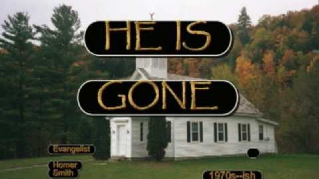 'OLD TIME GOSPEL PREACHING Homer Smith \'He Is Gone\' FROM THE LATE 1970s'