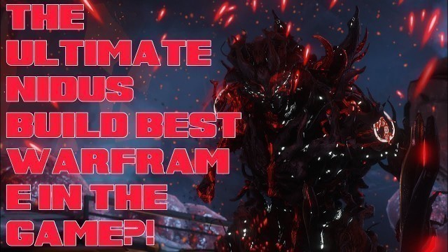 'Warframe- Ultimate Nidus Prime Build [3 forma] BEST Warframe In-Game?'