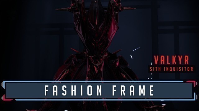 'FashionFrame: VALKYR PRIME | Sith Inquisitor'