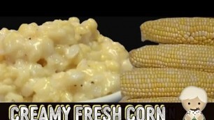 'How We Make Cream Corn, Best Old Fashioned Southern Recipes'