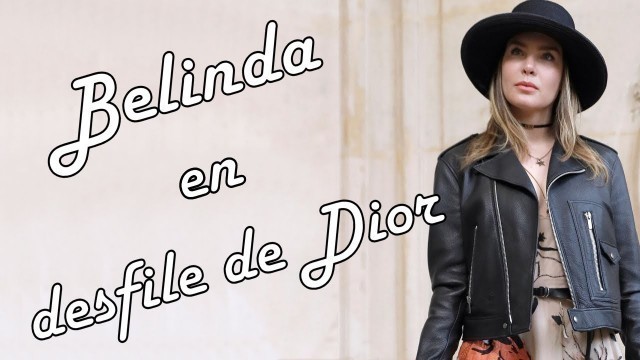 'Belinda en desfile de Dior \"Paris Fashion Week\"'