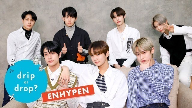 'Kpop Group ENHYPEN Reacts to Weird Fashion Trends | Drip Or Drop? | Cosmopolitan'