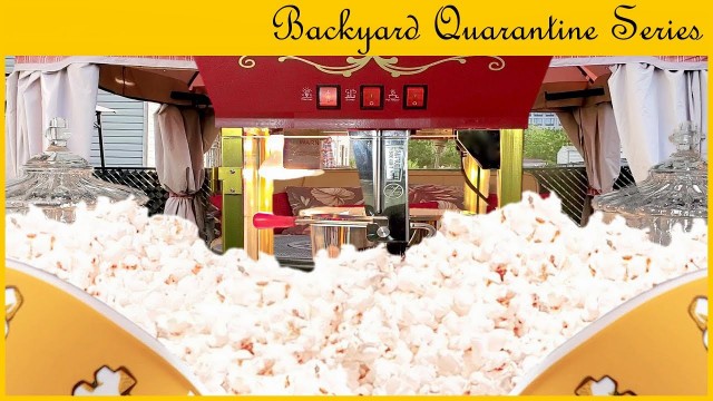 'Popcorn Machine Theater Style Unbox |Backyard Quarantine Series Part 9'