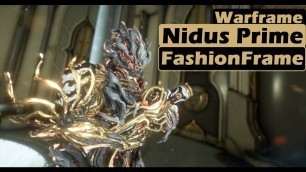 'Sharing my Nidus Prime Fashion - The Golden Beast'