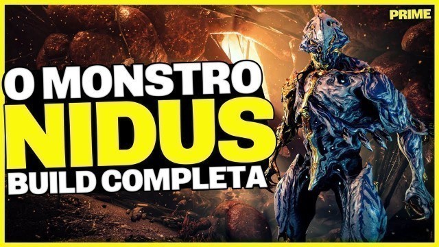 'O INVENCÍVEL NIDUS PRIME E FASHION FRAME [BUILD COMPLETA] - Warframe'