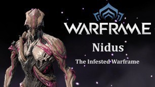 'Warframe - Nidus, The Infested Frame'