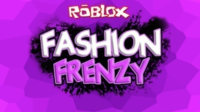 'Fashion Frenzy [ROBLOX GAME]'