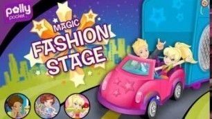 'Magic Fashion Stage Polly Games Dress Up Online Games 2016 and 2017 Games'