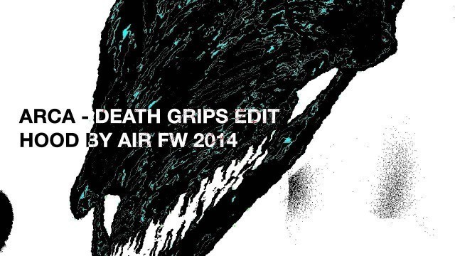 'ARCA - DEATH GRIPS EDIT'