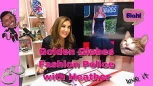 'Golden Globes Fashion Police with Heather'