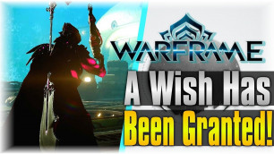 'A Wish Has Been Granted!!! | WarFrame #15 |  [Nidus Frame]'