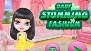 'Baby Stunning Fashion | Top New Girls Game for Kids 2016 | Kids Games AZ'