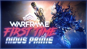 'First time playing NIDUS PRIME in Warframe'