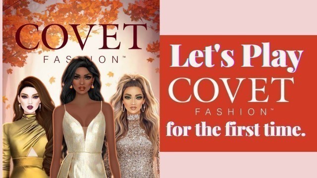 'Let\'s Play Covet Fashion | First Look! | #1'