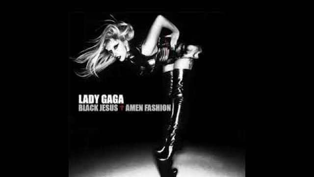 'Lady Gaga - Black Jesus Amen Fashion (Concept Demo)'