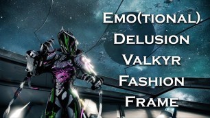 'Warframe: Emo(tional) Delusion Valkyr (Fashion Frame)'