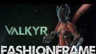 'Warframe - FashionFrame #5 Valkyr'