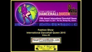 'International Dancehall Queen 2015 - Fashion Show - August 1, 2015 - Video #3'