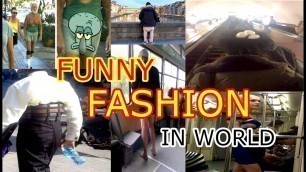 'funny fashion in world 2018|funny street fashion in men and women 2018|by weight loss shahbaz'