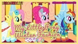 'My Little Pony Winter Fashion- Fun Online Dress Up Fashion Games for Girls Kids'