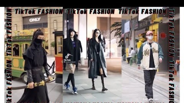 'TikTok Fashion: BEST of China Street Fashion | Chinese Men | Chinese Women.'