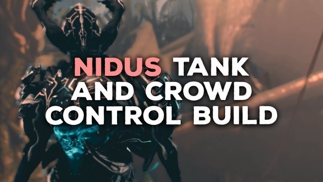 'Nidus Tanky/CC Build! (2-3 FORMA)'