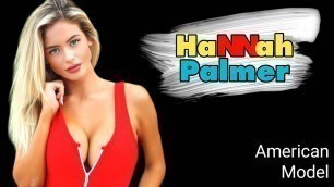 'Hannah Palmer Short Biography Young & Beautiful American Fashion Model'