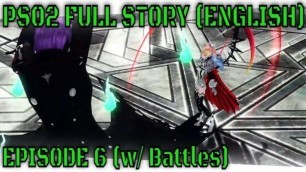 'PSO2 Episode 6 Full Story (HD, English, w/ Timeskips, w/ Fast Battles) Part 1 of 2'