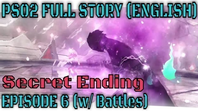 'PSO2 Episode 6 Full Story (UHD, English, w/ Timeskips, w/ Fast Battles) Part 2 of 2'