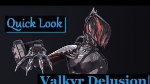 'Quick Look at Valkyr Delusion Skin | Warframe'