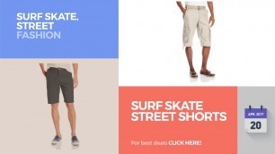 'Surf Skate Street Shorts Surf Skate, Street Fashion'