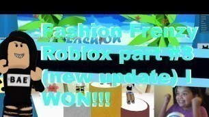 'Fashion Frenzy Roblox part #3  (new update) I WON!!!'