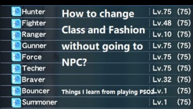 'How to change classes and fashion in PSO2 without going to see NPC'