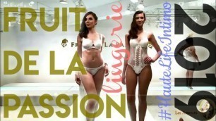 'FRUIT DE LA PASSION Sexy Lingerie Fashion Show - Fall Winter 2019'