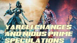 'Warframe- Yareli Changes & Nidus Prime Speculations!'