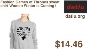 'Fashion Games of Thrones sweatshirt Women Winter is Coming fashion fleece hoodies 2016 Femme haraj'