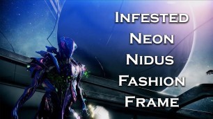 'Warframe: Infested Neon Nidus (Fashion Frame)'